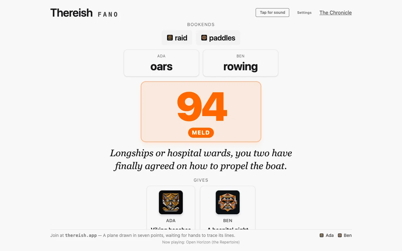 The Stage: Bookends raid and paddles, Ada wrote oars, Ben wrote rowing, graded 94, MELD, with the quip: Longships or hospital wards, you two have finally agreed on how to propel the boat. Below, each player's Give revealed with a generated Mask.